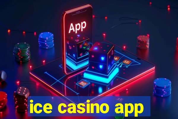 ice casino app