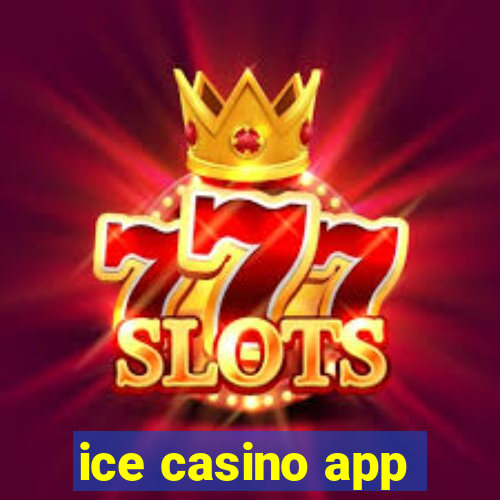 ice casino app