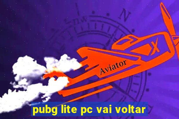 pubg lite pc vai voltar