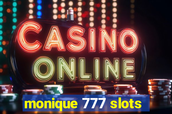 monique 777 slots