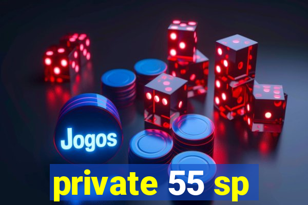 private 55 sp