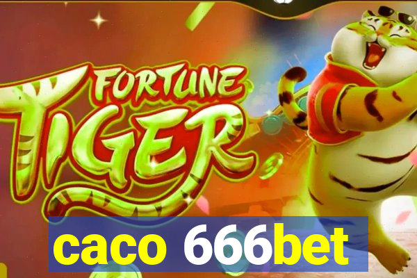 caco 666bet