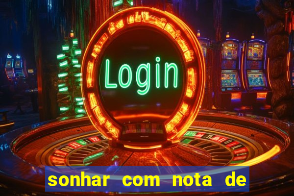 sonhar com nota de 5 reais jogo do bicho