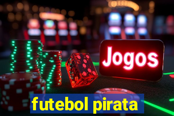 futebol pirata