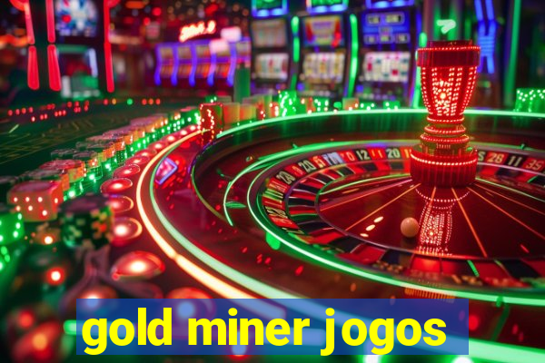 gold miner jogos