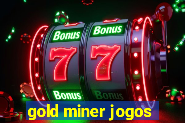 gold miner jogos