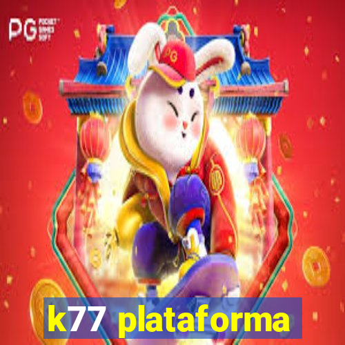 k77 plataforma