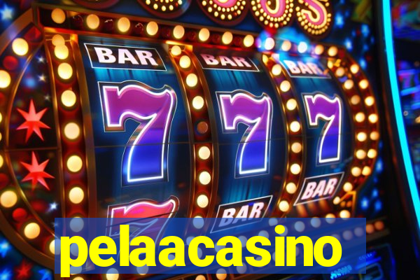 pelaacasino