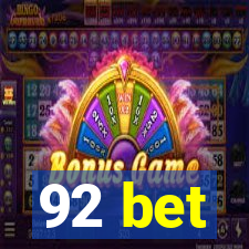 92 bet