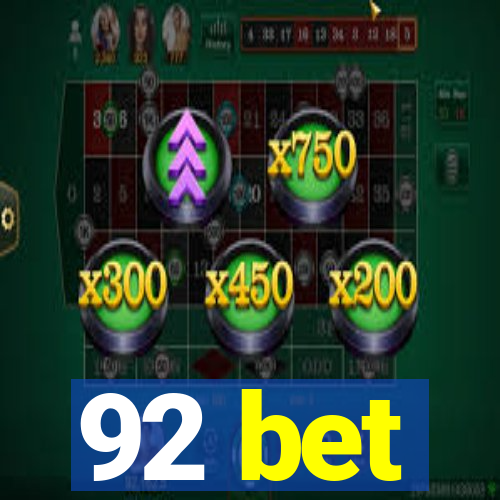 92 bet