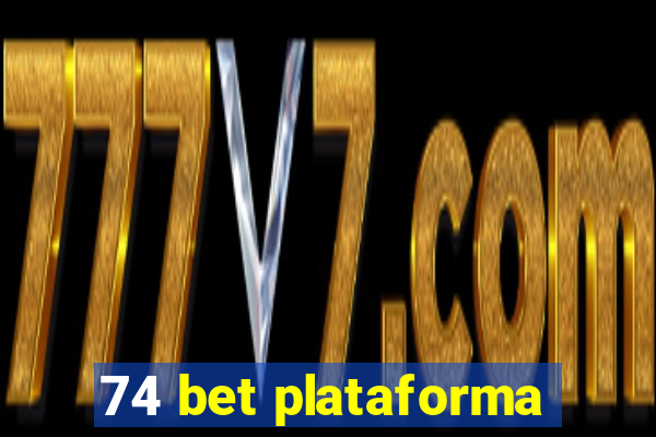 74 bet plataforma