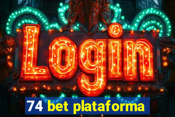 74 bet plataforma