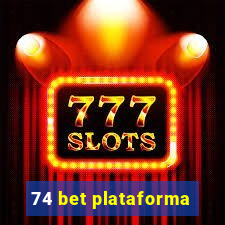 74 bet plataforma