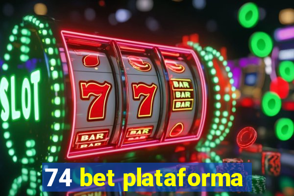 74 bet plataforma