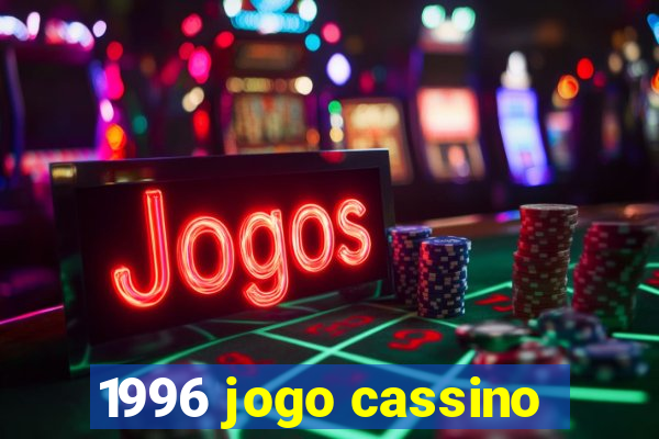 1996 jogo cassino