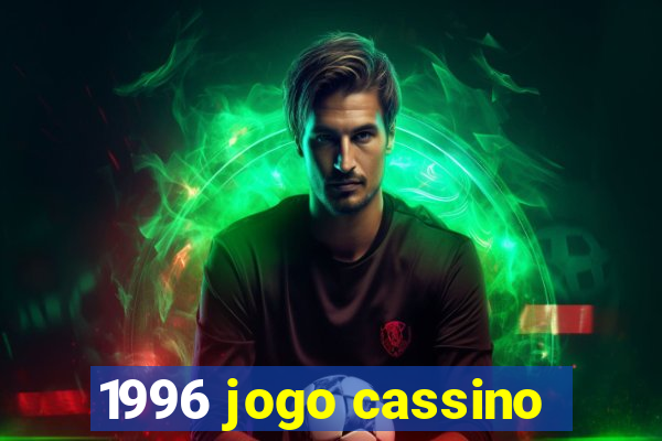 1996 jogo cassino