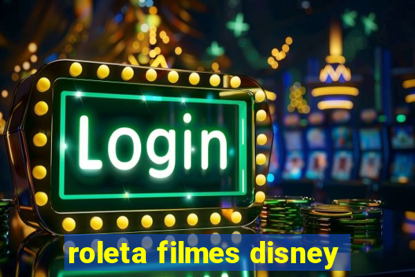 roleta filmes disney