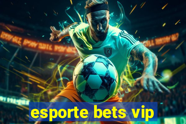 esporte bets vip