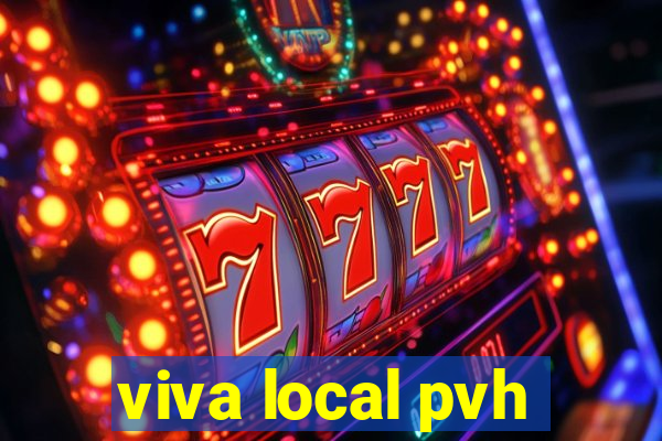 viva local pvh