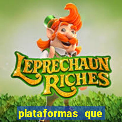 plataformas que estao pagando agora