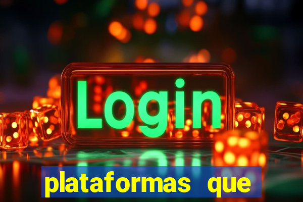 plataformas que estao pagando agora