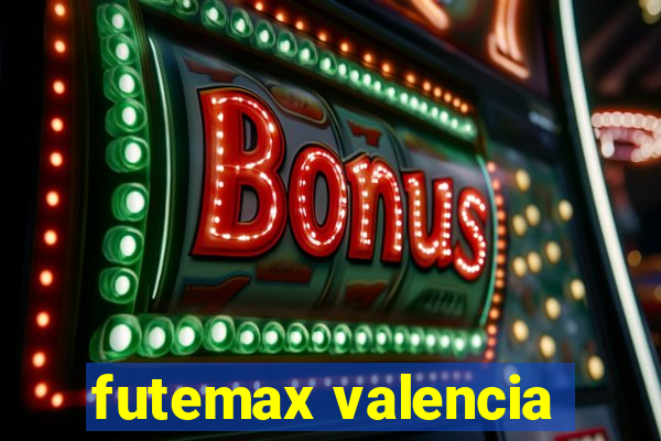 futemax valencia