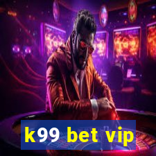 k99 bet vip