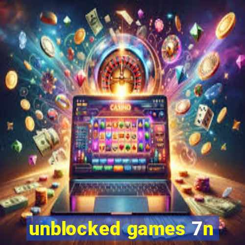 unblocked games 7n