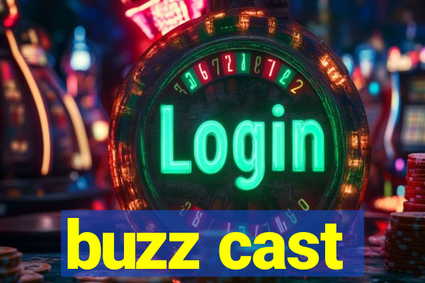 buzz cast