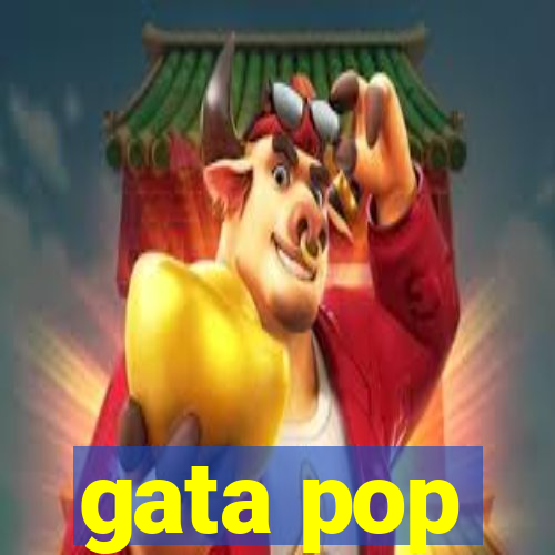 gata pop