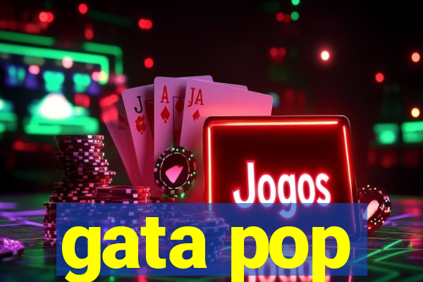 gata pop