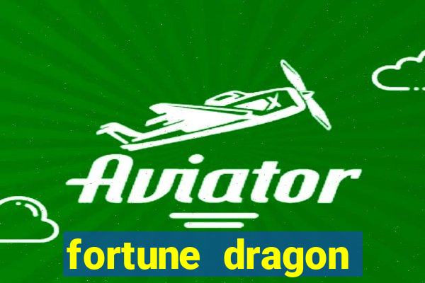 fortune dragon ganho certo demo