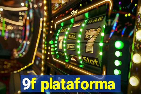 9f plataforma