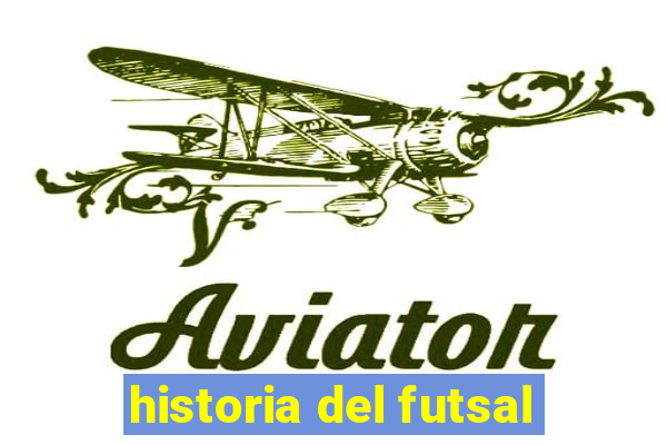 historia del futsal