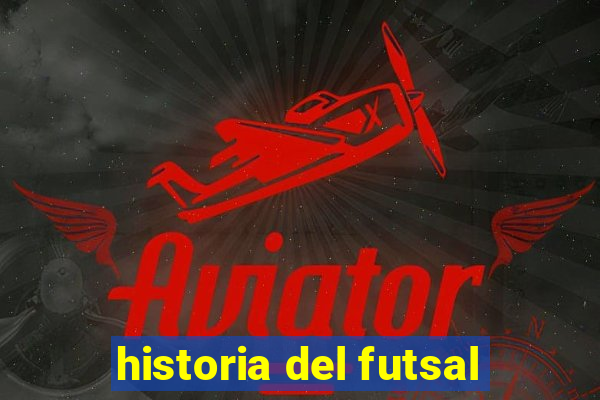 historia del futsal