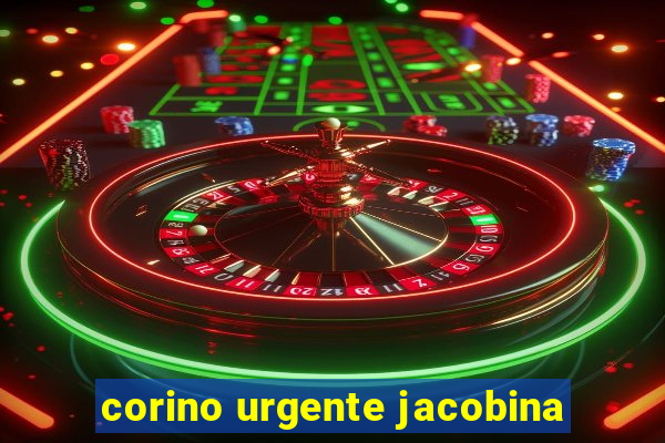 corino urgente jacobina