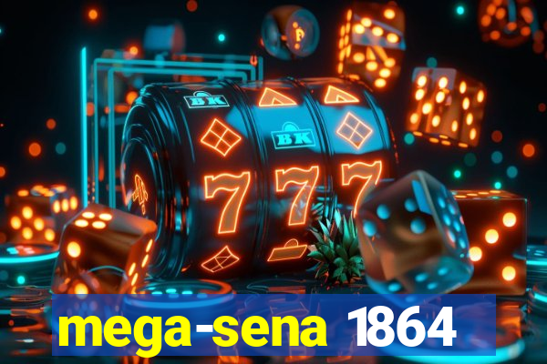 mega-sena 1864