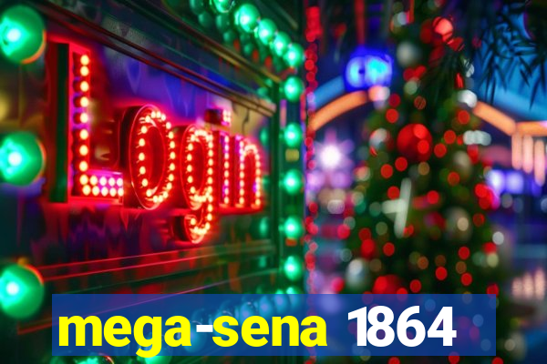 mega-sena 1864