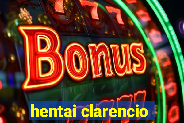 hentai clarencio