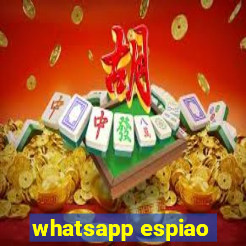 whatsapp espiao