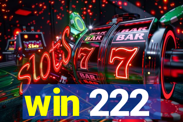 win 222