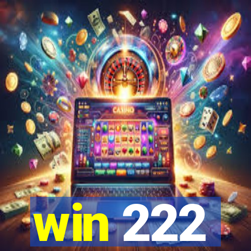 win 222