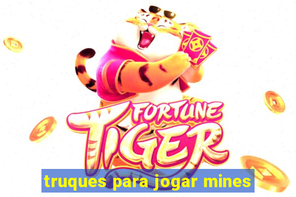 truques para jogar mines