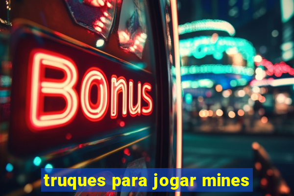 truques para jogar mines