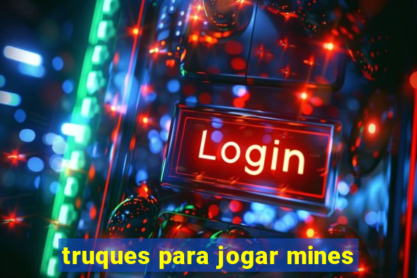 truques para jogar mines