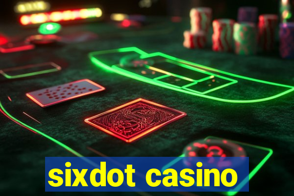 sixdot casino