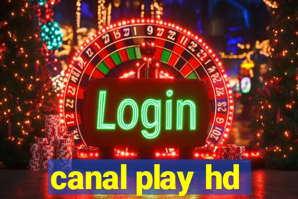 canal play hd