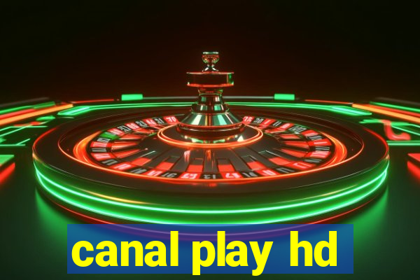 canal play hd