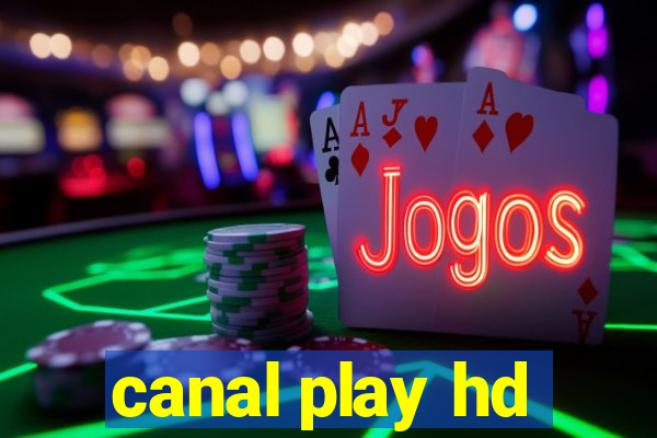 canal play hd