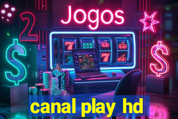 canal play hd